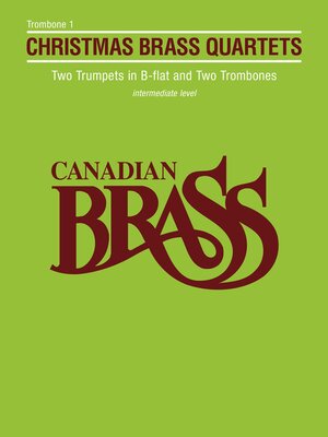 cover image of Canadian Brass Christmas Quartets: Trombone 1 Part